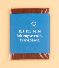 Schokolade "Mit Dir teile ich sogar meine Schokolade"