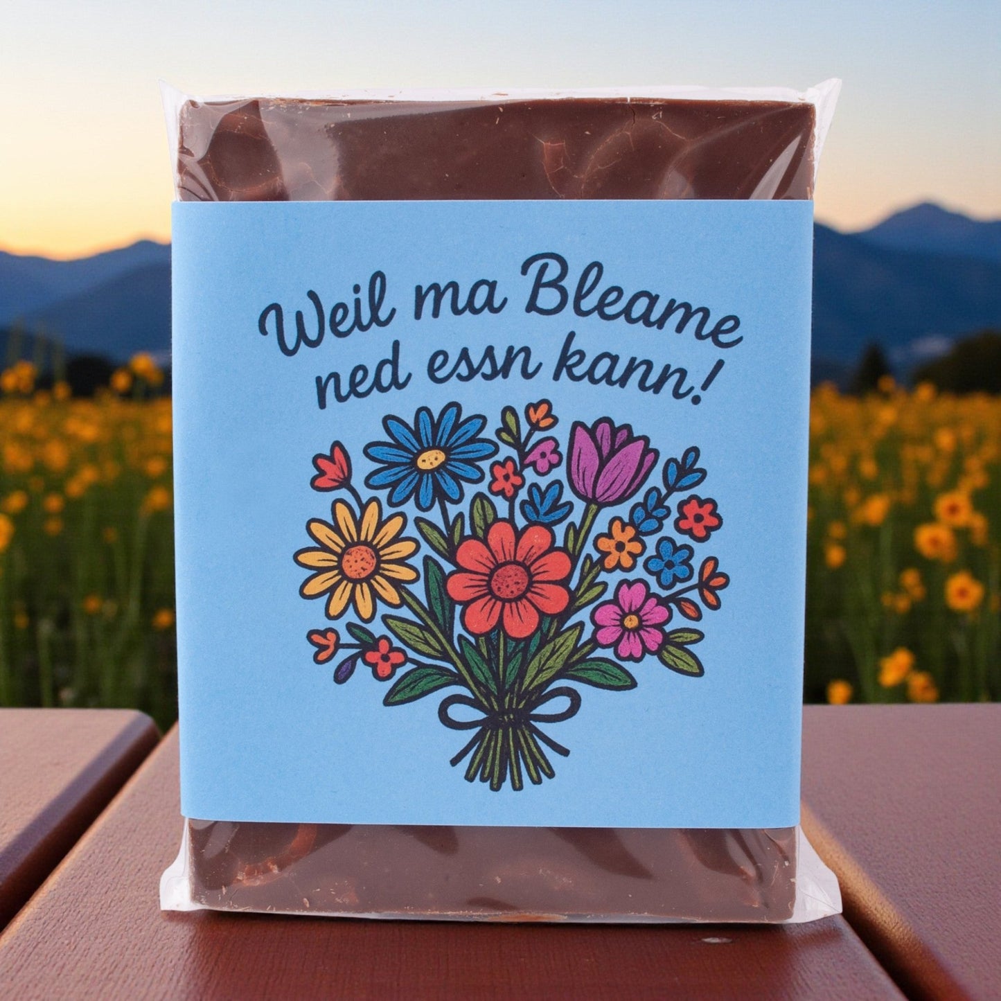 Schokolade "Weil ma Bleame ned essn kann!" - meinherzschlag.de