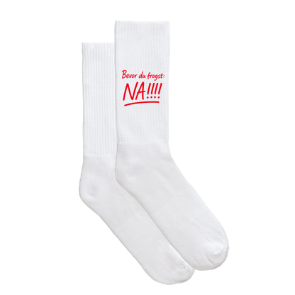 Sportsocken &quot;Bevor Du frogst: NA!!!&quot;