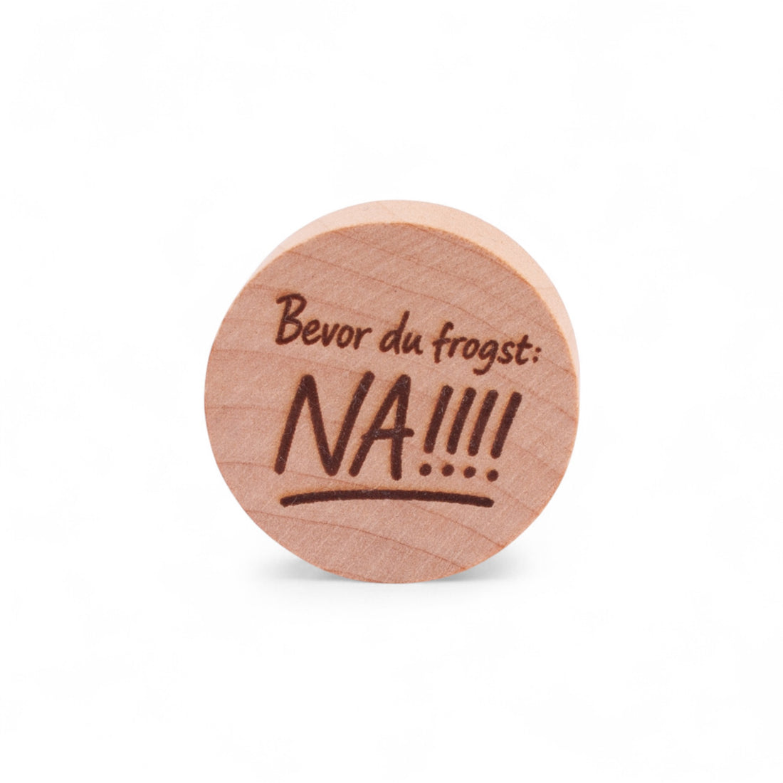 Stopsl "Bevor Du frogst: NA!!"