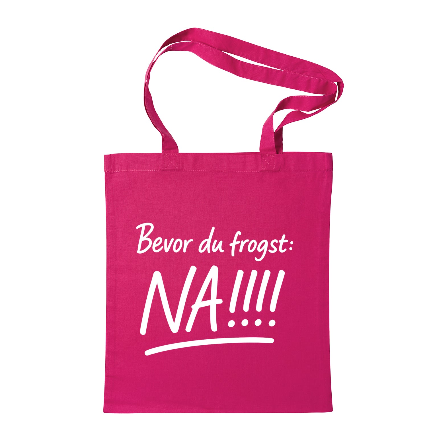 Tasche &quot;Bevor Du frogst: NA!!!&quot;