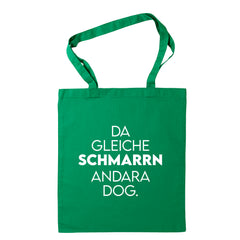 Tasche "Da gleiche Schmarrn"