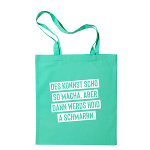 Tasche "Des konnst scho so macha" - meinherzschlag.de