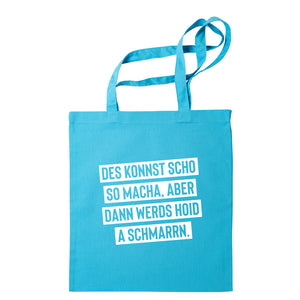 Tasche "Des konnst scho so macha" - meinherzschlag.de