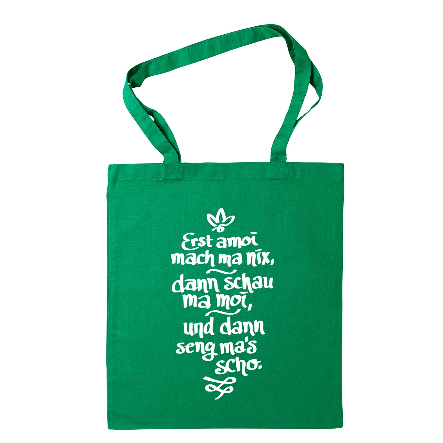 Tasche "Erst amoi mach ma nix" - meinherzschlag.de
