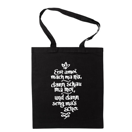 Tasche "Erst amoi mach ma nix" - meinherzschlag.de