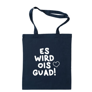 Tasche "Es wird ois guad!" von meinherzschlag – Produktbild 6 von 11.