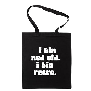 Tasche "I bin ned oid. I bin retro." - meinherzschlag.de
