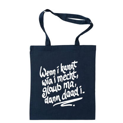 Tasche "Wenn i kannt wia i mecht" - meinherzschlag.de
