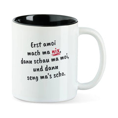 Tasse "Erst amoi mach ma nix"