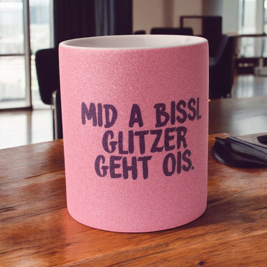 Glitzertasse "Mid a bissl Glitzer geht ois." - meinherzschlag.de