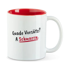 Tasse "Guade Vorsätz? A Schmarrn"