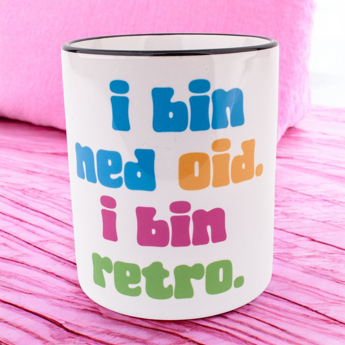 Tasse &quot;I bin ned oid. I bin retro.&quot;