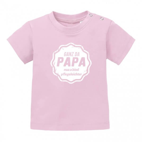 Baby T-Shirt "Ganz da Papa!"