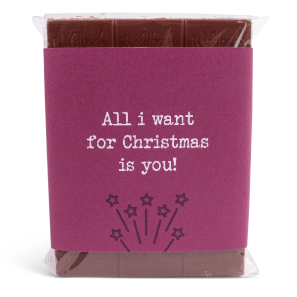 Schokolade "All i want for Christmas is you!"