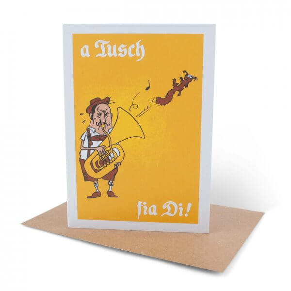 Glückwunschkarte "A Tusch fia Di!"