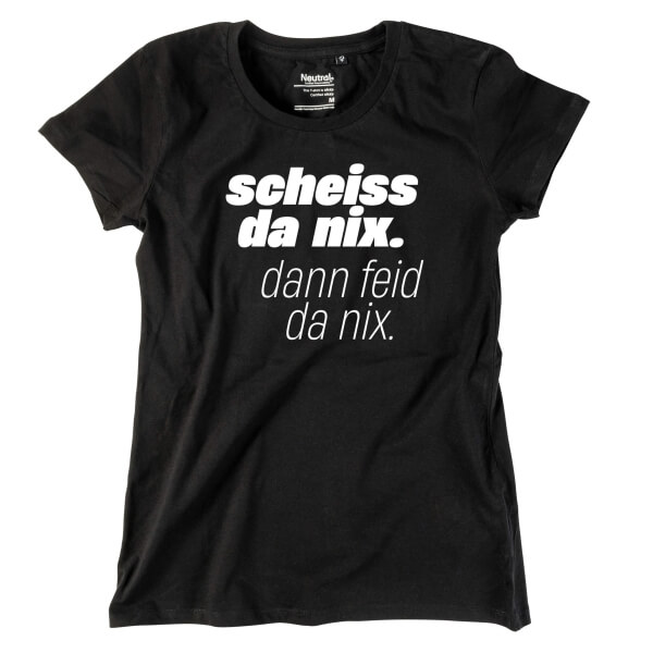 Damen-Shirt "Scheiss da nix"