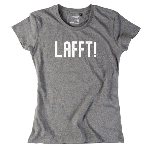 Damen-Shirt "LAFFT!"