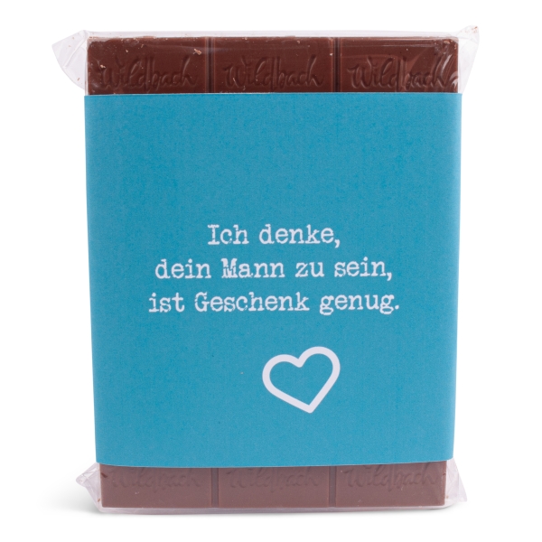 Schokolade "Dein Mann zu sein, ist Geschenk genug!"