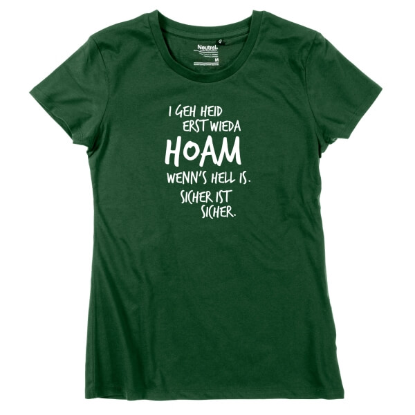 Damen-Shirt "Erst wieda HOAM"
