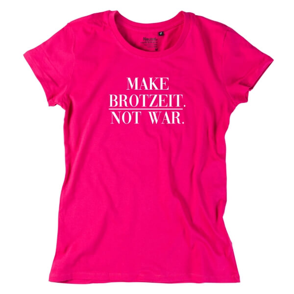 Damen-Shirt "Make Brotzeit. Not War."