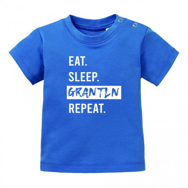 Baby T-Shirt "Eat. Sleep. Grantln. Repeat."