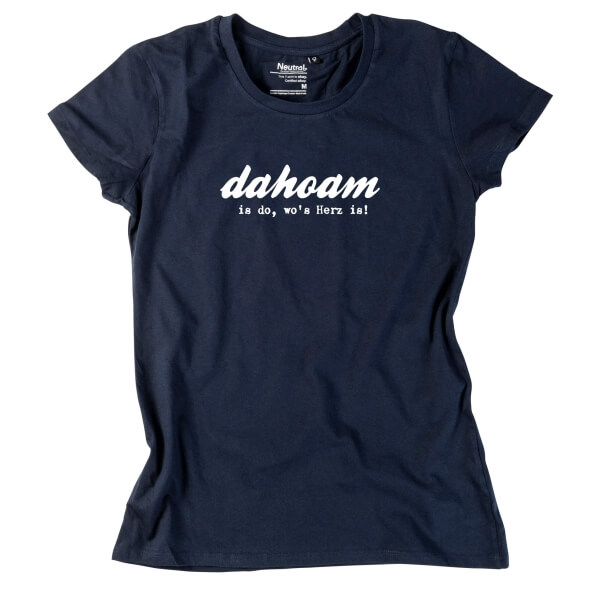 Damen-Shirt "Dahoam is do, wo's Herz is!"