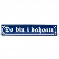 Emaille-Schild 'Do bin i dahoam'
