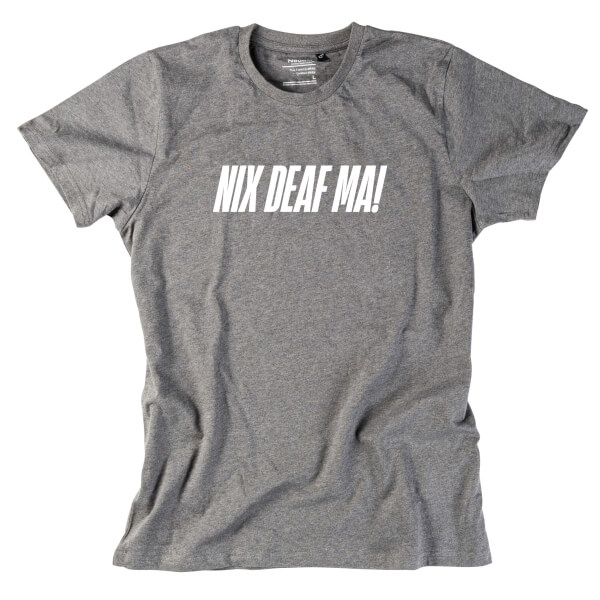 Herren-Shirt "NIX DEAF MA!"