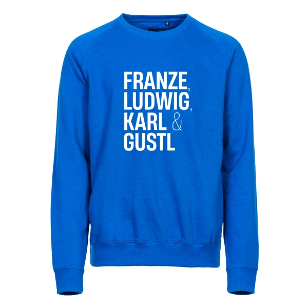 Sweatshirt "Franze, Ludwig, Karl & Gustl"