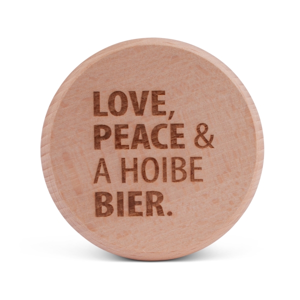 Bierglasdeckel "Love, Peace & A Hoibe Bier"