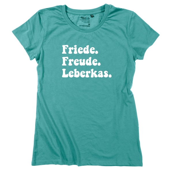 Damen-Shirt "Friede. Freude. Leberkas."