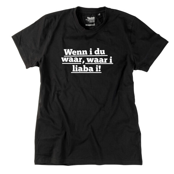 Herren-Shirt "Wenn i du waar"