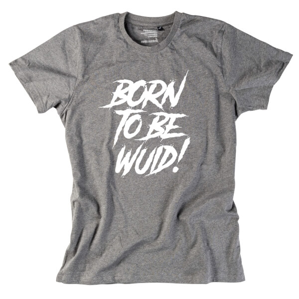 Herren-Shirt "Born to be Wuid!"
