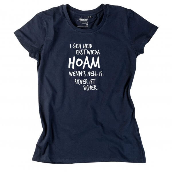 Damen-Shirt "Erst wieda HOAM"
