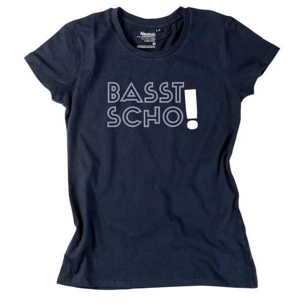 Damen-Shirt "Basst scho!"